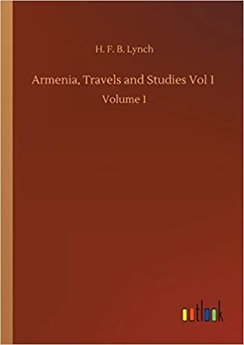 okumak Armenia, Travels and Studies Vol 1: Volume 1
