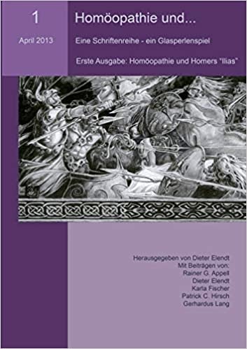 okumak Homöopathie und... (Nr.1): Eine Schriftenreihe - ein Glasperlenspiel. Erste Ausgabe: Homöopathie und Homers &quot;Ilias&quot;