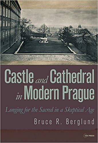 okumak Castle and Cathedral in Modern Prague : Longing for the Sacred in a Skeptical Age
