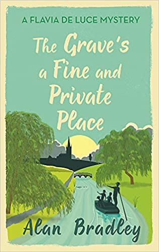 okumak The Grave&#39;s a Fine and Private Place : A Flavia de Luce Mystery Book 9