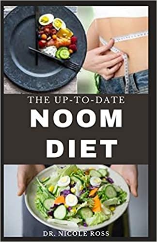 okumak THE UP-TO-DATE NOOM DIET: The ultimate guide to losing weight and resetting your metabolism with easy to prepare recipes and smaple meal plan.