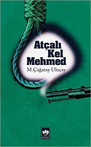 okumak Atçalı Kel Mehmed