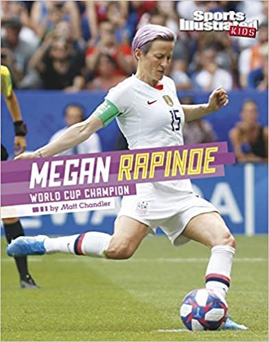 okumak Megan Rapinoe: World Cup Champion (Sports Illustrated Kids Stars of Sports)