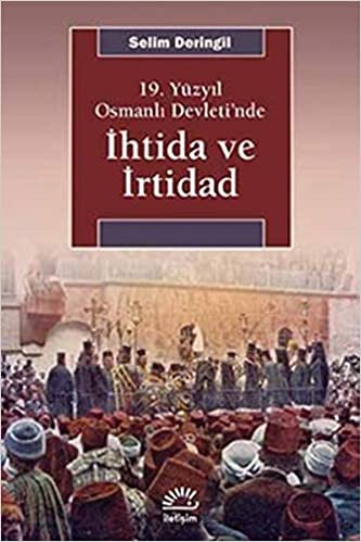 okumak 19. Yüzyıl Osmanlı Devleti&#39;nde İhtida ve İrtibad
