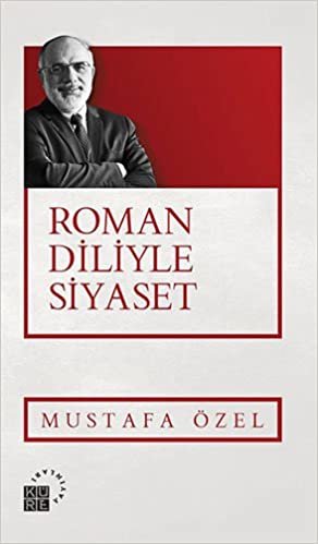 okumak Roman Diliyle Siyaset