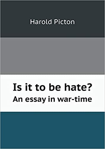 okumak Is It to Be Hate? an Essay in War-Time