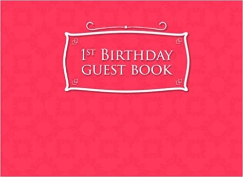 okumak 1st Birthday Guest Book: Birthday Party Guest Book, Guest Registry Book, Guest Book For Any Occasion, Happy Birthday Guest Book, Pink Cover: Volume 30