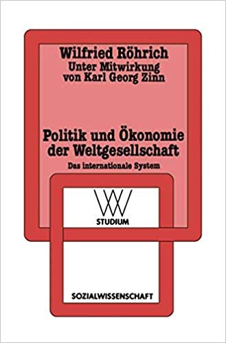 okumak Politik und Ökonomie der Weltgesellschaft: Das internationale System (wv studium) (German Edition)