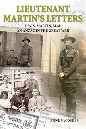 okumak Lieutenant Martin&#39;s Letters : F. W. S. Martin, M.M., an ANZAC in the Great War