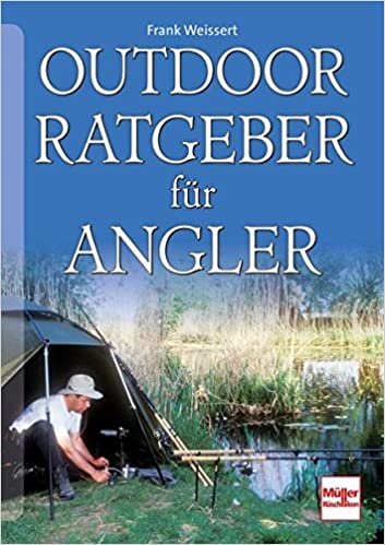 okumak Weissert, F: Outdoor-Ratgeber für Angler