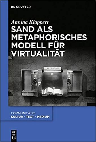 okumak Sand als metaphorisches Modell für Virtualität (Communicatio, Band 49)