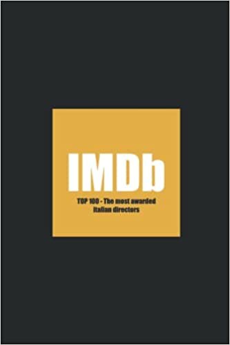 IMDB TOP 100 - The most awarded italian directors of 2022 (Italian Edition)