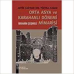 okumak Orta Asya ve Karahanlı Dönemi Mimarisi