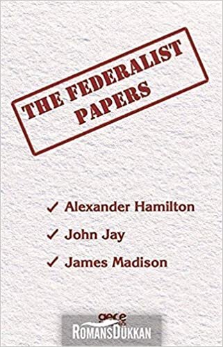 okumak The Federalist Papers