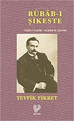 okumak Rübab-ı Şikeste Tarih-i Kadim - Rübab&#39;ın Cevabı (Osmanlı Türkçesi Aslı İle Birlikte Sözlükçeli Öğrenciye Özel Baskı)