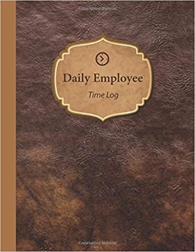 okumak Daily Employee Time Log: Hourly Log Book Worked Tracker Employee : Daily Sign In Sheet For Employees : Time Sheet Notebook, 8.5” x 11”, 120 pages (Book8)