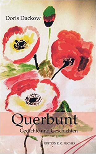 okumak Querbunt: Gedichte und Geschichten über Menschen (EDITION R.G. FISCHER: EDITION R.G. FISCHER)