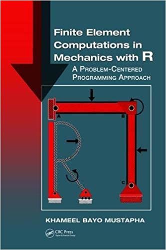 okumak Finite Element Computations in Mechanics with R : A Problem-Centered Programming Approach