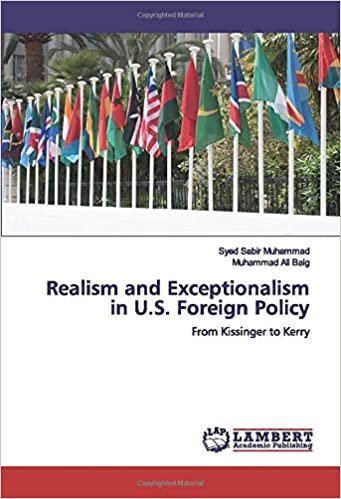 okumak Realism and Exceptionalism in U.S. Foreign Policy: From Kissinger to Kerry