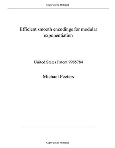 okumak Efficient smooth encodings for modular exponentiation: United States Patent 9985784