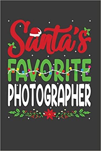 okumak Santa&#39;s Favorite Photographer: Funny Christmas Present For Photographer .Photographer Gift Journal for Writing, College Ruled Size 6&quot; x 9&quot;, 100 ... hat, Christmas pine, white snow, lights.
