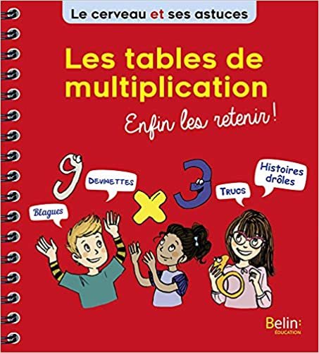 okumak Les tables de multiplication enfin les retenir (Le cerveau et ses astuces)