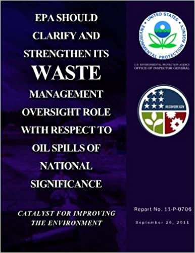 okumak EPA Should Clarify and Strengthen Its Waste Management Oversight Role With Respect to Oil Spills of National Significance
