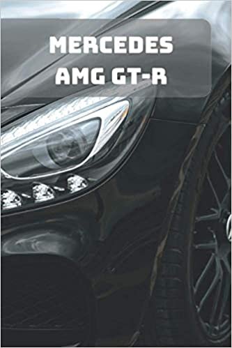 okumak MERCEDES AMG GT-R: A Motivational Notebook Series for Car Fanatics: Blank journal makes a perfect gift for hardworking friend or family members ... 110 Pages, Blank, 6 x 9) (Cars Notebooks)