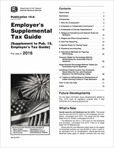 okumak Publication 15-A (2016), Employer&#39;s Supplemental Tax Guide: (Supplement to Pub. 15, Employer&#39;s Tax Guide)