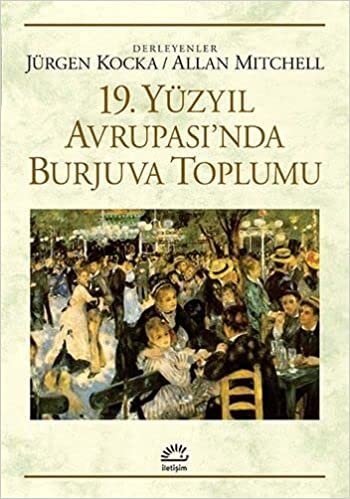 okumak 19. Yüzyıl Avrupası&#39;nda Burjuva Toplumu