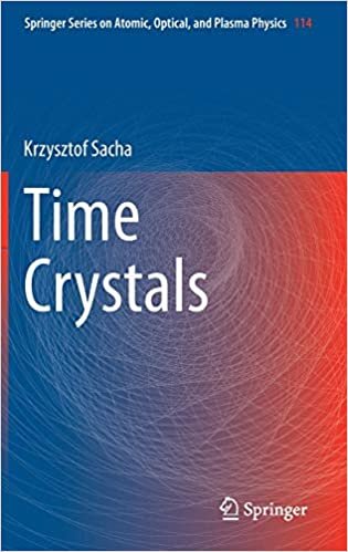 okumak Time Crystals (Springer Series on Atomic, Optical, and Plasma Physics (114), Band 114)