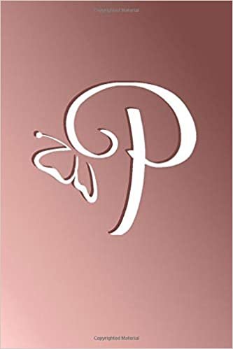 okumak P: Letter &quot;P&quot; Initial Monogram Notebook Blank Lined Journal, 120 Pages, Rose &amp; Gold Design Note Book for Girls &amp; Women