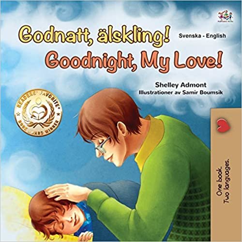 okumak Goodnight, My Love! (Swedish English Bilingual Book for Kids) (Swedish English Bilingual Collection)