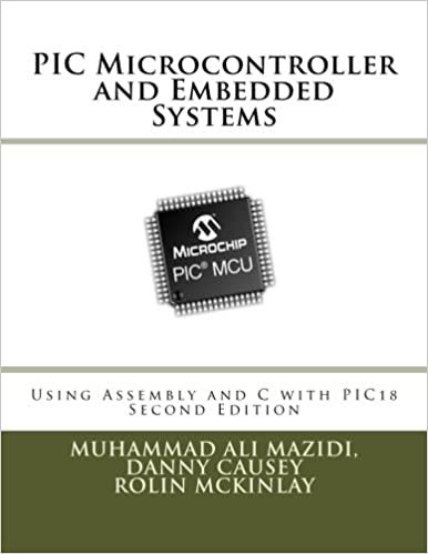okumak PIC Microcontroller and Embedded Systems: Using Assembly and C for PIC18