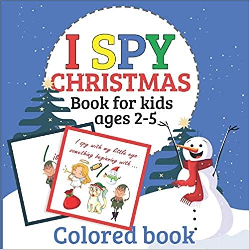 okumak I spy Christmas book for kids ages 2-5: colored book A Book of Picture Riddles for preschool kids and toddlers, a fun guessing game book perfect for christmas gift for kids