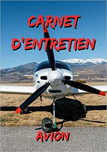 okumak Carnet d&#39;entretien avion: Aérodrome - Notez vos réparations et les entretiens de votre avion - Carnet de bord avion à remplir - 101 pages - 17,8 x 25.4 cm
