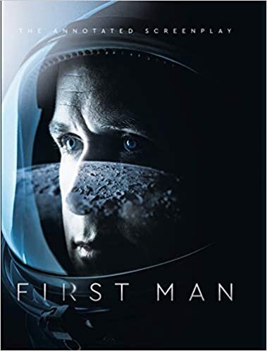 okumak First Man - The Annotated Screenplay