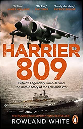 Harrier 809: Britain’s Legendary Jump Jet and the Untold Story of the Falklands War