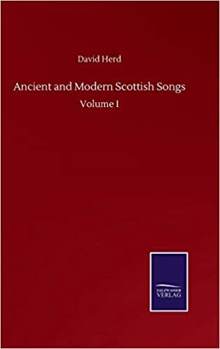 okumak Ancient and Modern Scottish Songs: Volume I