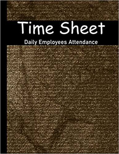 okumak Time Sheet Daily employees attendance: Large Simple Employee Time Log - 120 Timesheet Pages - Work Time Record Notebook to Record and Monitor Work Hours Paperback.