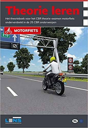 okumak Theorie leren motorfiets: Het theorieboek voor het CBR theorie-examen motorfiets onderverdeeld in de 25 CBR onderwerpen (Lens verkeersleermiddelen)