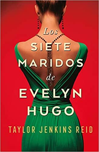 Los siete maridos de Evelyn Hugo (Spanish Edition)