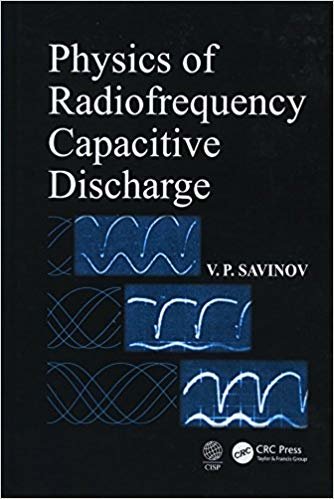 okumak Physics of Radiofrequency Capacitive Discharge