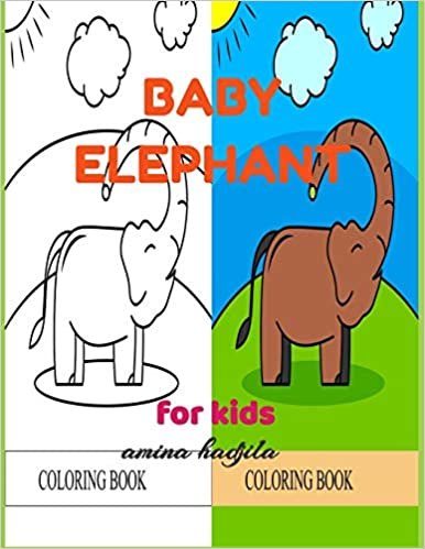 okumak BABY ELEPHANT COLORING BOOK FOR KIDS: 20 fun elephants designs for toddlers, preschoolers and kids ages 3-6.( coloring and relaxation activity book)