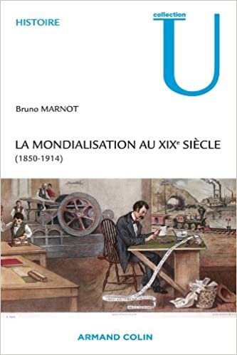 okumak La mondialisation au XIXe siècle: (1850-1914) (Collection U)