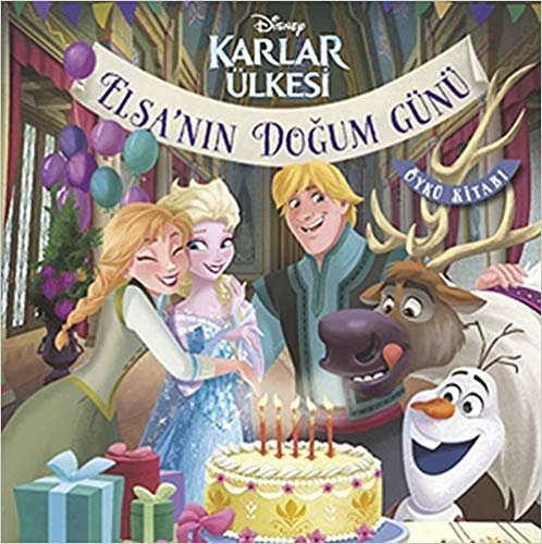 okumak Disney Karlar Ülkesi: Elsa&#39;nın Doğum Günü: Öykü Kitabı