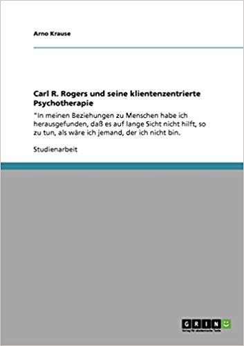 okumak Carl R. Rogers Und Seine Klientenzentrierte Psychotherapie
