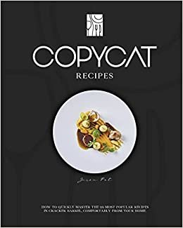 okumak COPYCAT RECIPES: How to quickly master the 99 most popular recipes in Cracker Barrel, comfortably from your home.