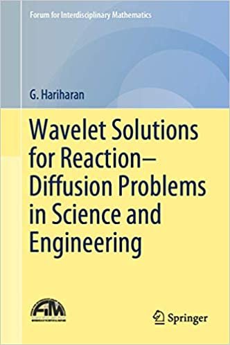 okumak Wavelet Solutions for Reaction–Diffusion Problems in Science and Engineering (Forum for Interdisciplinary Mathematics)