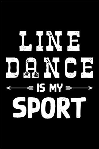 okumak Line Dance Is My Sport: Notizbuch / Tagebuch / Journal mit 120 linierten Seiten und Inhaltsverzeichnis